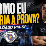 Qual a Melhor Ordem Para Fazer a Prova de Soldado da PM-SP?